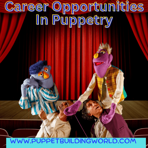 Career Opportunities In Puppetry